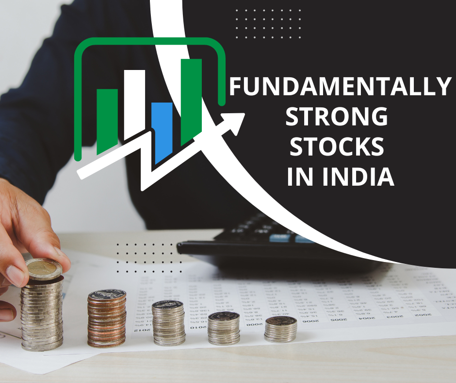 Fundamentally Strong Stocks In India Smart Investments Unveiled 8051